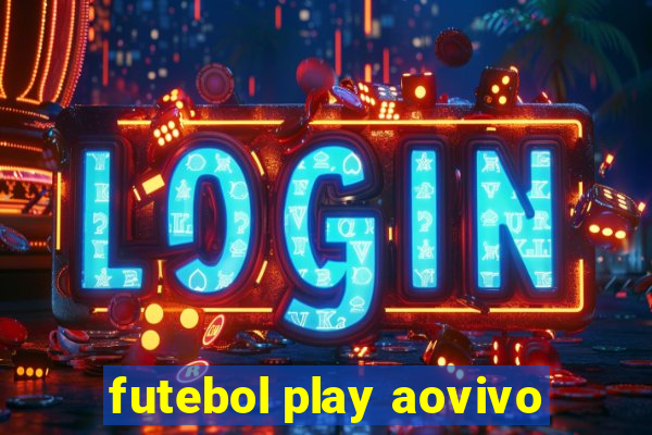 futebol play aovivo